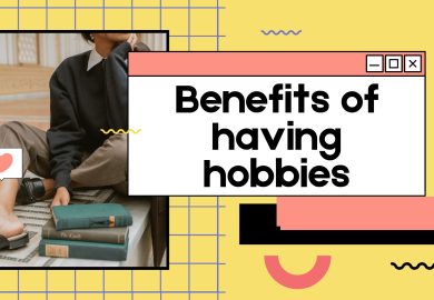 Benefits of having hobbies