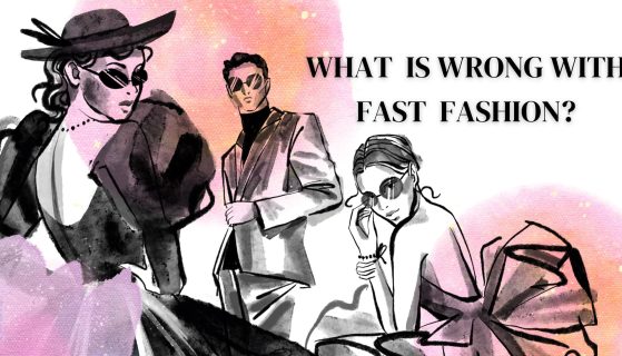 What is wrong with fast fashion?