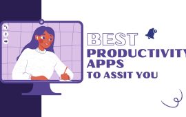 BEST PRODUCTIVITY APPS TO ASSIST YOU