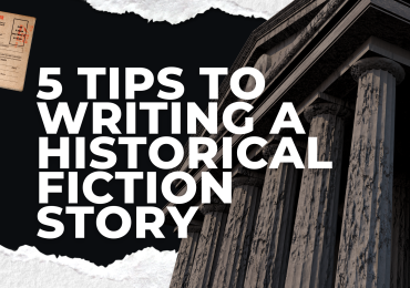 5 tips to writing a historical fiction story