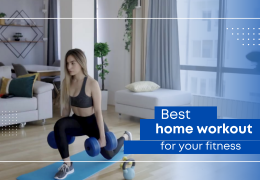 Best home workout for your fitness 