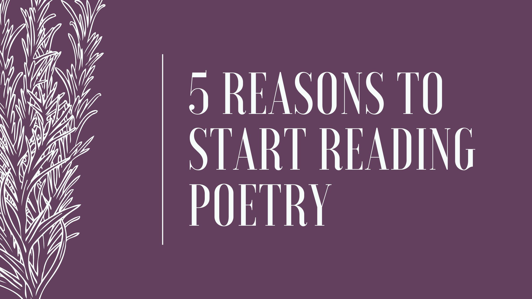 5 reasons to start reading poetry
