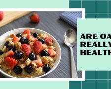Are oats really healthy?