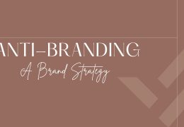 Everything you need to know about Anti-Branding