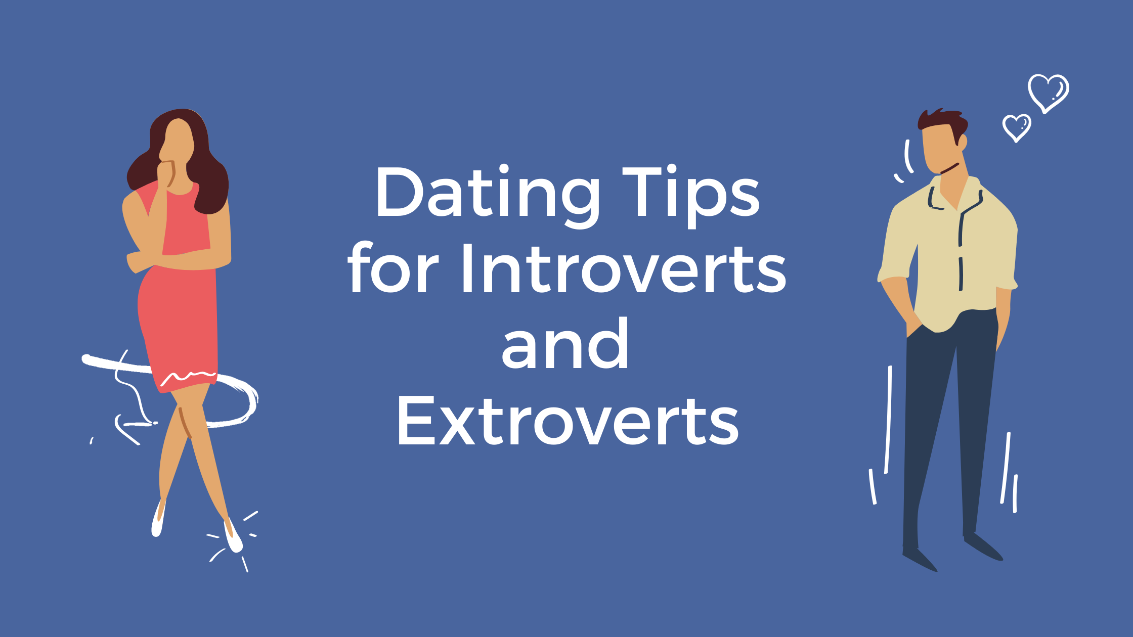 Dating Tips for Introverts and Extroverts