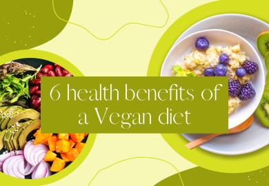6 health benefits of a Vegan diet