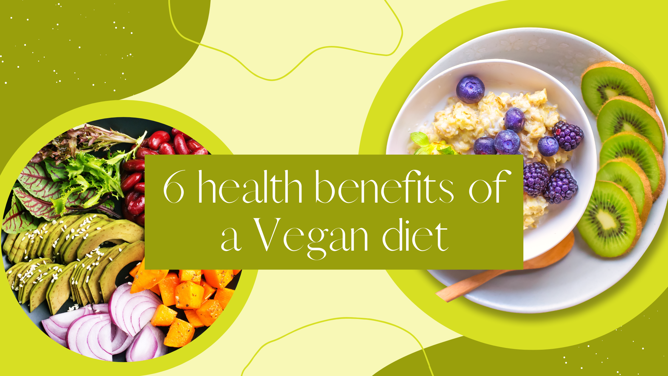 6 health benefits of a Vegan diet