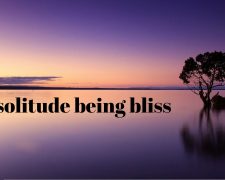 On solitude being bliss
