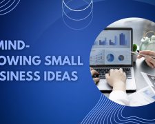 4 mind-blowing small business ideas