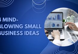 4 mind-blowing small business ideas