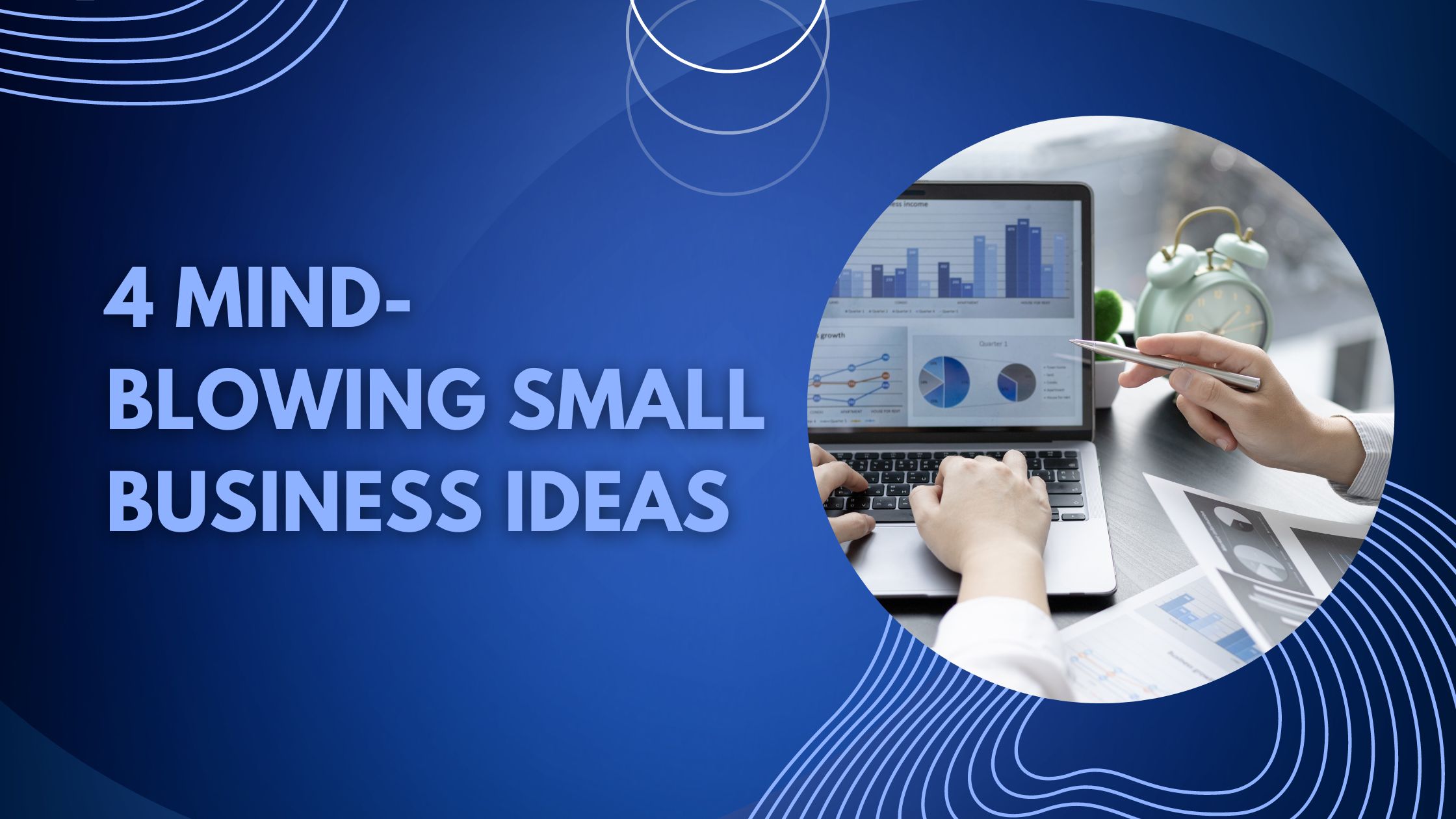 4 mind-blowing small business ideas