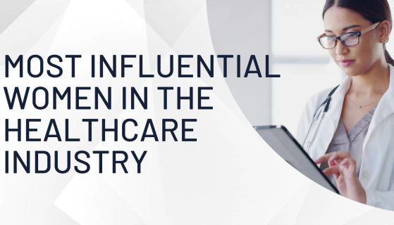 Most influential women in the healthcare industry 