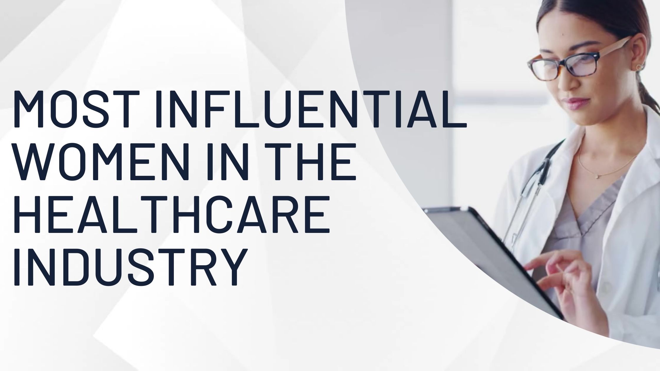 Most influential women in the healthcare industry 