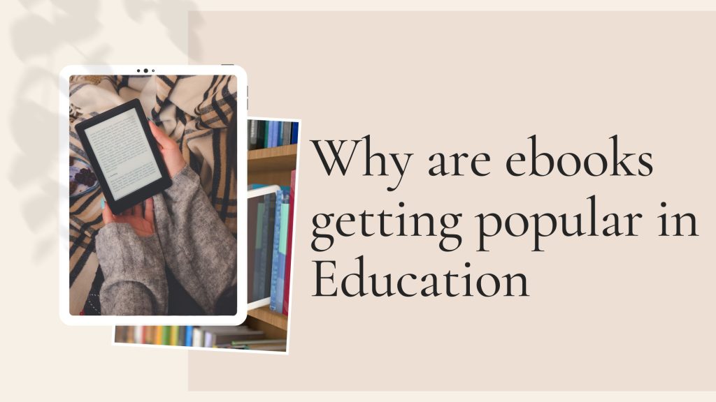 Why are ebooks getting popular in Education BeStorified