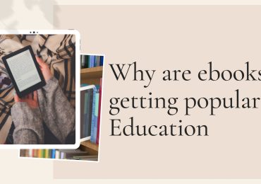 Why are ebooks getting popular in Education