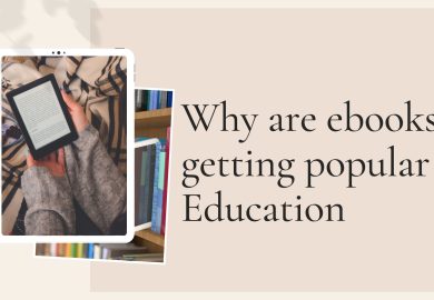 Why are ebooks getting popular in Education