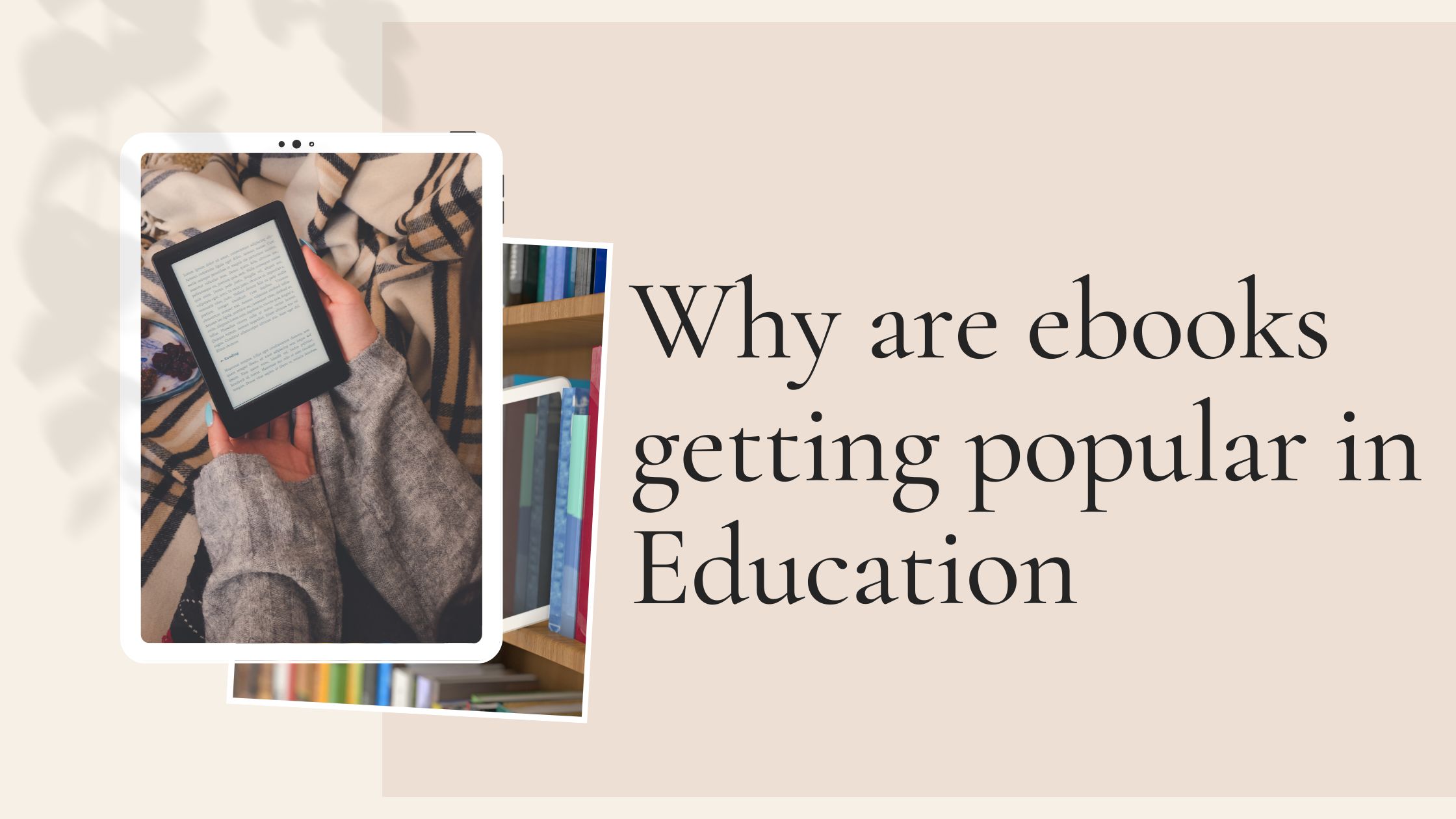 Why are ebooks getting popular in Education