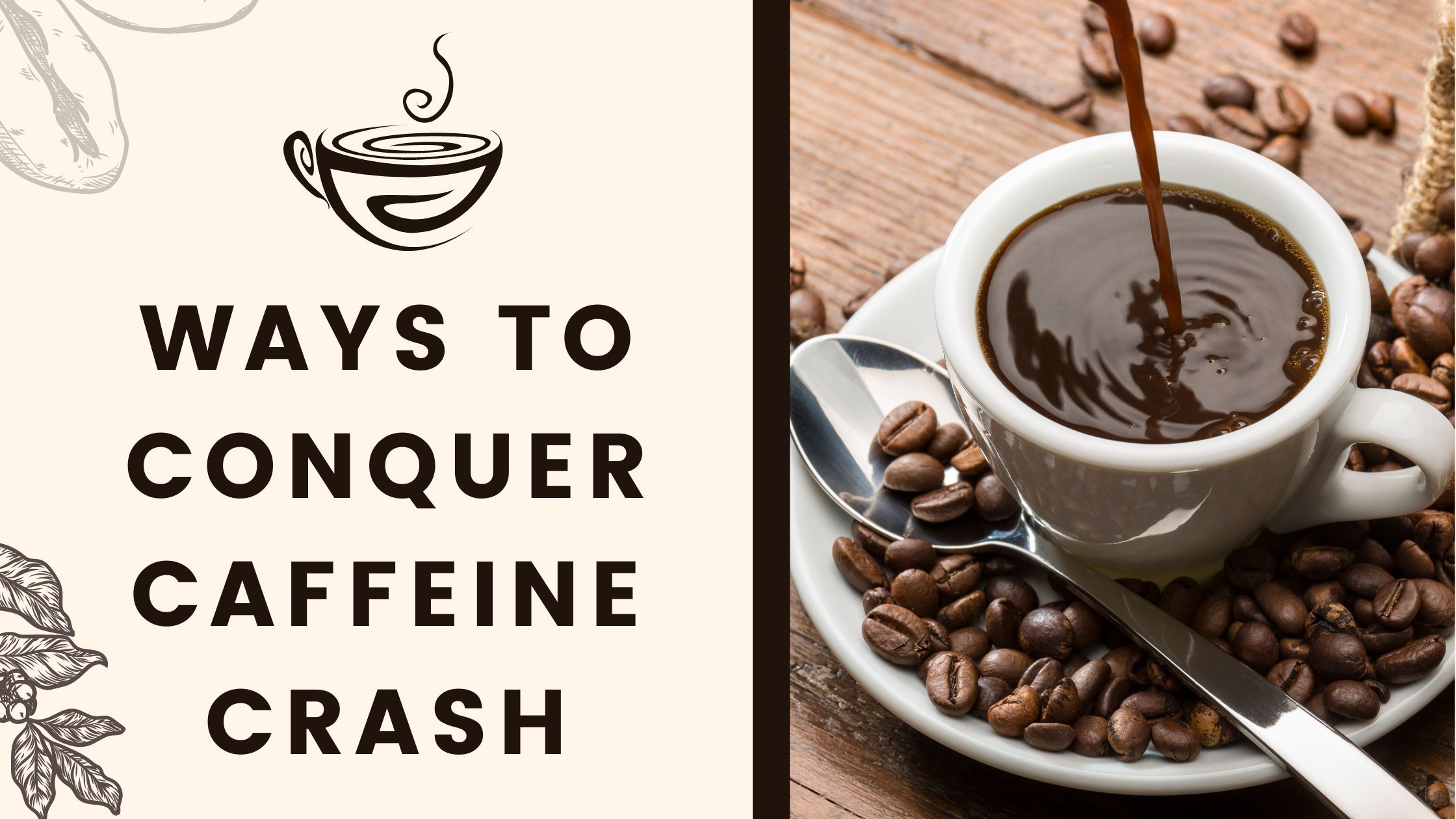 Ways to conquer caffeine crash