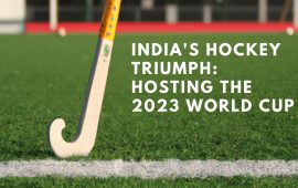 India’s Hockey Triumph: Hosting the 2023 World Cup 