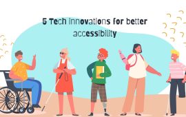 5 tech innovations for better accessibility