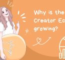 Why is the Creator Economy Growing?