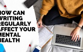 How can writing regularly affect your mental health