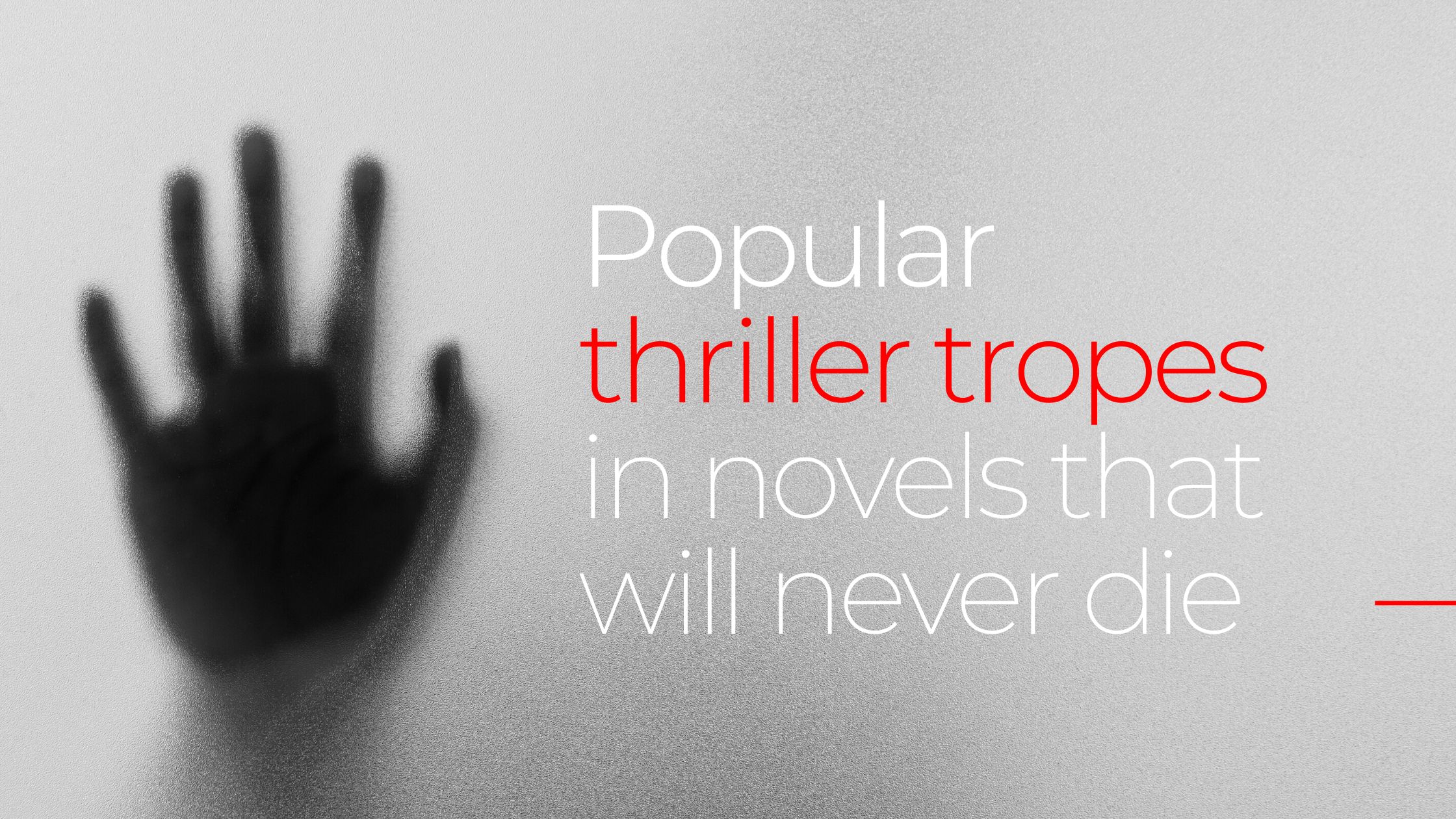 Popular thriller tropes in novels that will never die
