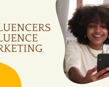 Influencers influence marketing