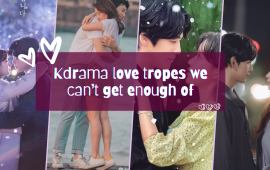 Kdrama love tropes we can’t get enough of