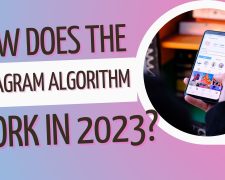 How does the Instagram Algorithm work in 2023?