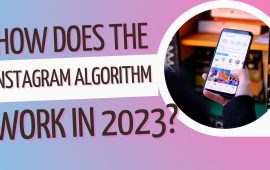 How does the Instagram Algorithm work in 2023?