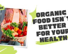 Organic food isn’t better for your health