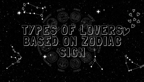 Types of Lovers based on Zodiac Sign