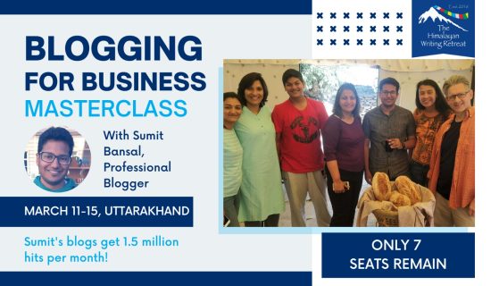 Earn through blogging | The masterclass at The Himalayan Writing Retreat  