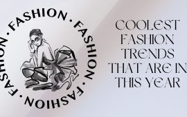 Coolest fashion trends that are in this year