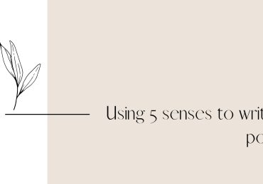 Using 5 senses to write a poem