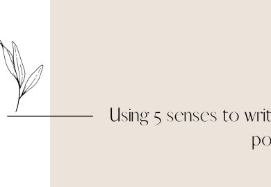 Using 5 senses to write a poem
