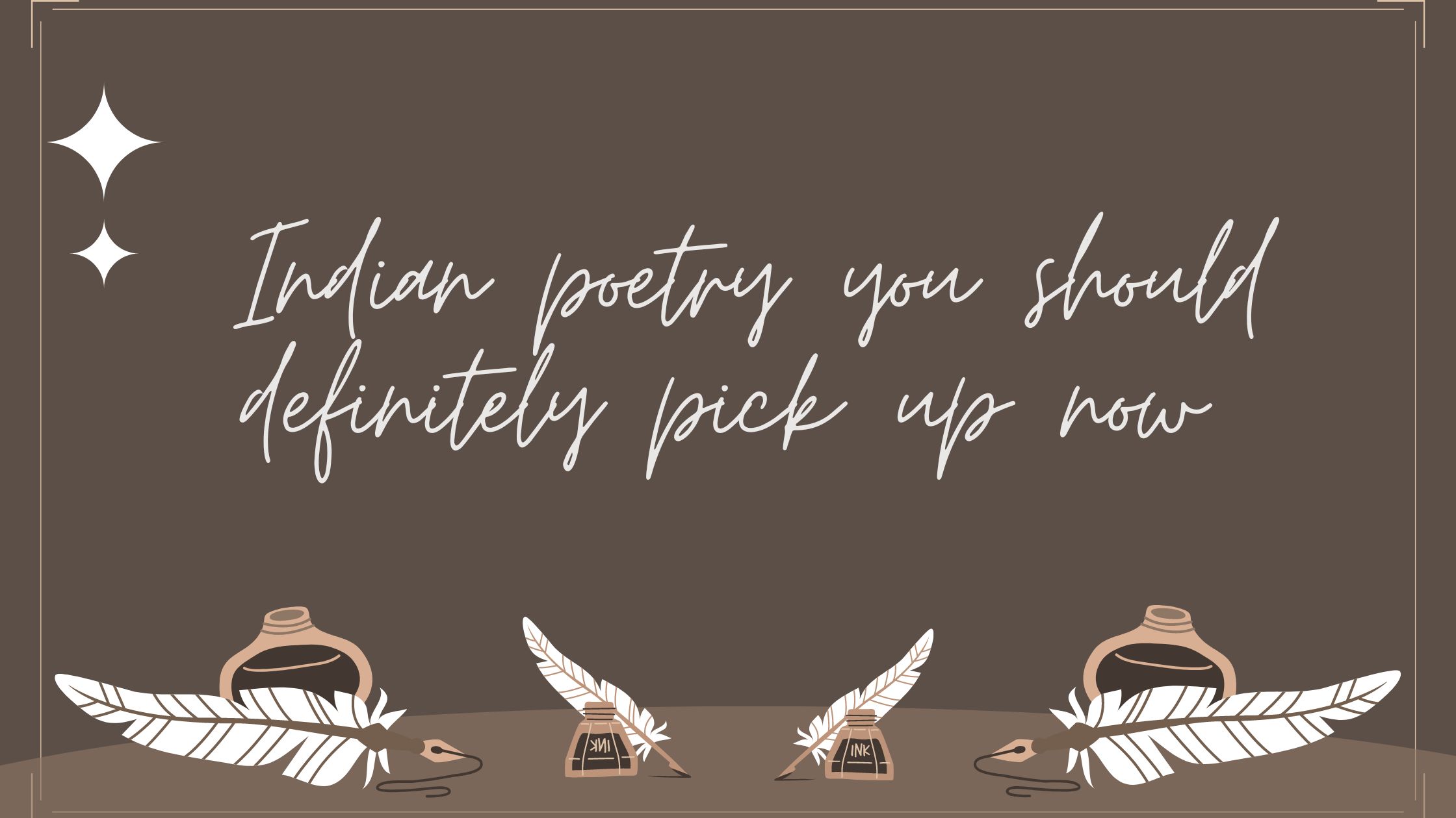 Indian poetry you should definitely pick up now