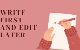 Write first and edit later