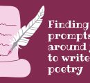 Finding prompts around you to write poetry