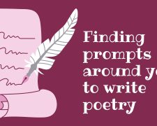 Finding prompts around you to write poetry