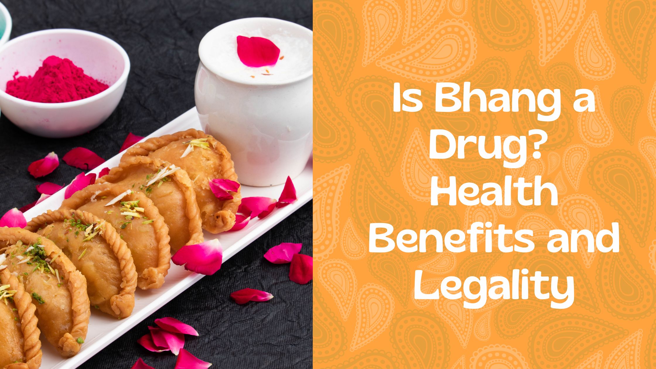 Is Bhang a Drug? Health Benefits and Legality