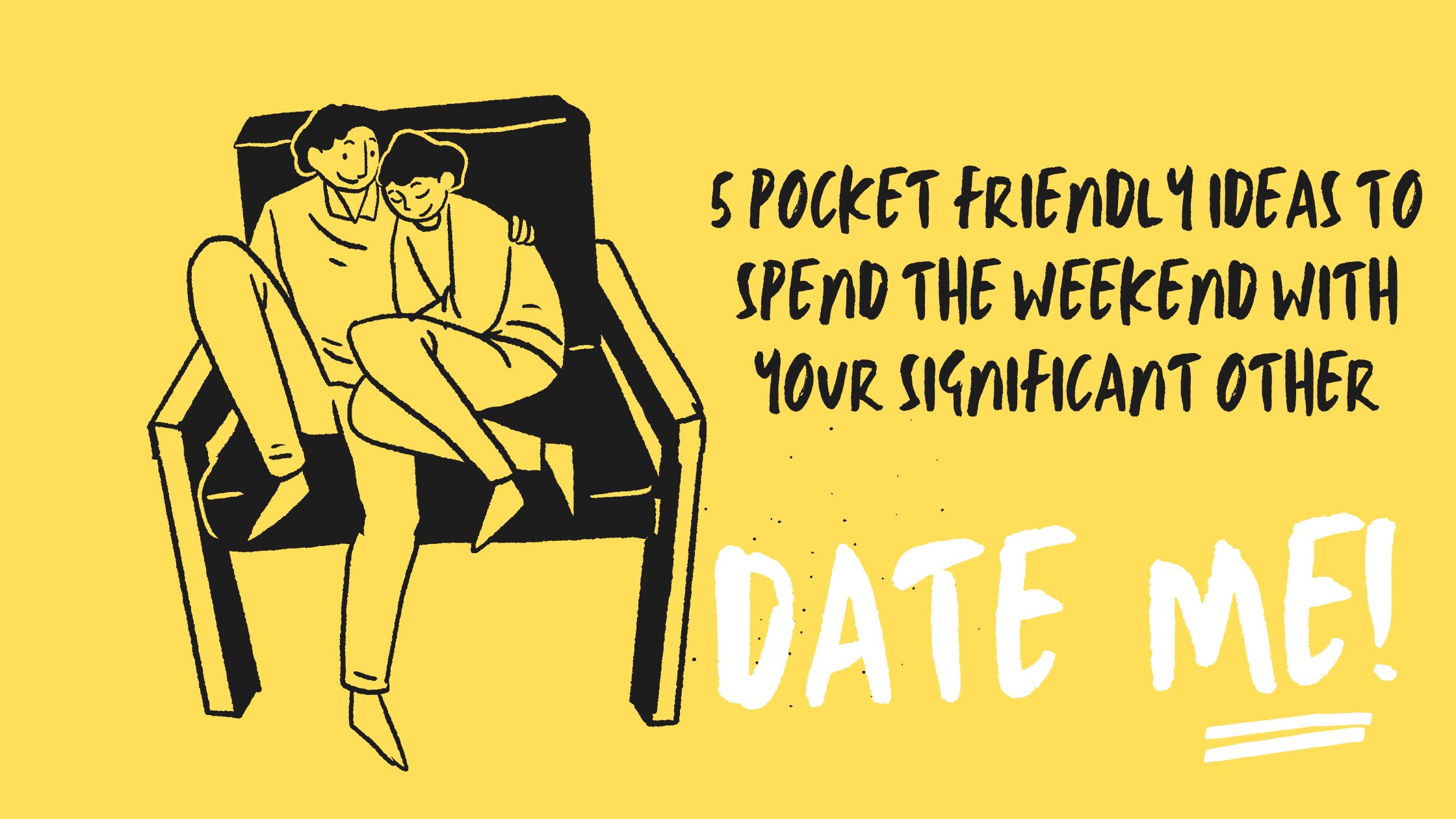 5 pocket friendly ideas to spend the weekend with your significant other