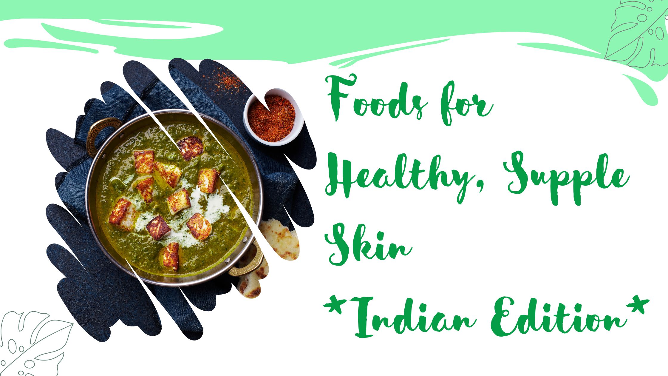 Foods for Healthy, Supple Skin