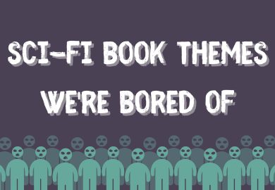 Sci-fi book themes we’re bored of