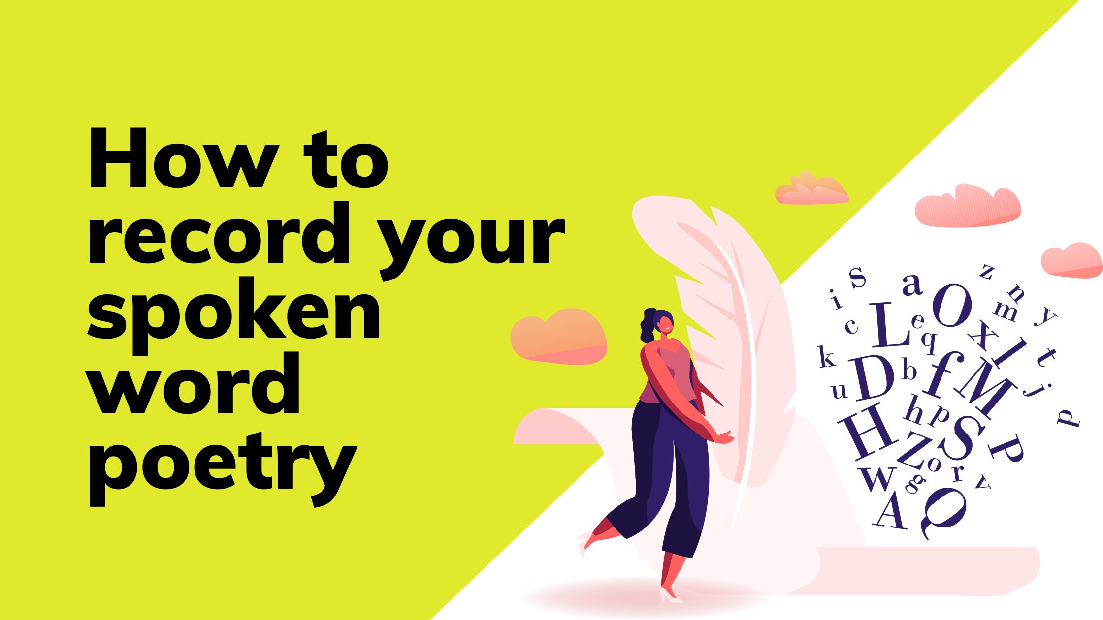 How to record your spoken word poetry