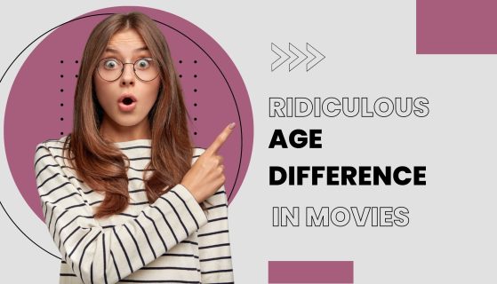 Ridiculous age differences in movies