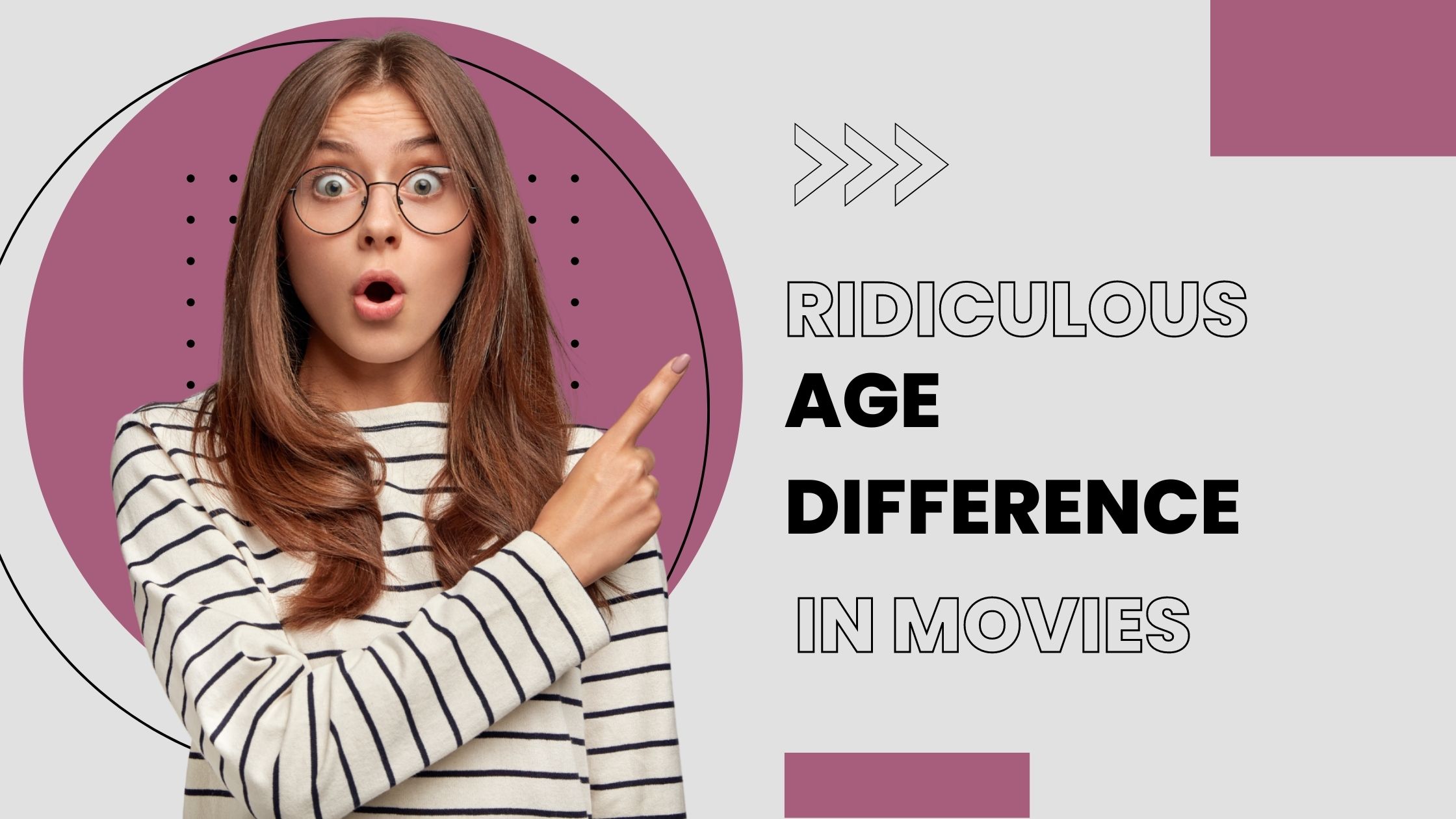 Ridiculous age differences in movies