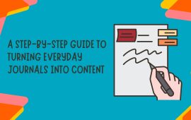 A step-by-step guide to turning everyday journals into content