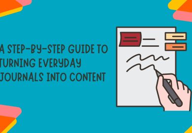 A step-by-step guide to turning everyday journals into content